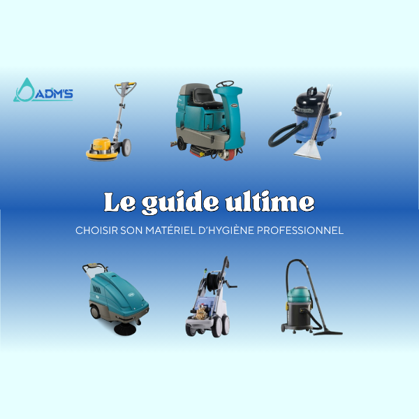 CHOISIR SON MATERIEL D'HYGIENE PROFESSIONNEL